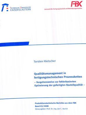 Qualitätsmanagement in fertigungstechnischen Prozessketten von Hielscher,  Torsten