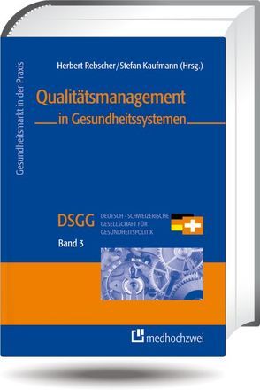 Qualitätsmanagement in Gesundheitssystemen von Kaufmann,  Stefan, Rebscher,  Herbert