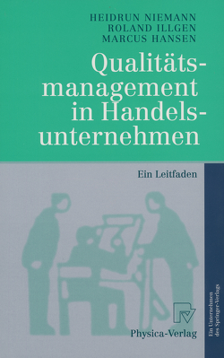 Qualitätsmanagement in Handelsunternehmen von Hansen,  Marcus, Illgen,  Roland, Niemann,  Heidrun