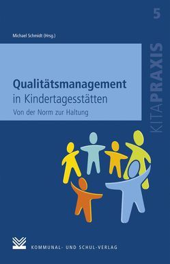 Qualitätsmanagement in Kindertagesstätten von Schmidt,  Michael