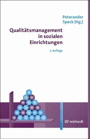 Qualitätsmanagement in sozialen Einrichtungen von Peterander,  Franz, Speck,  Otto