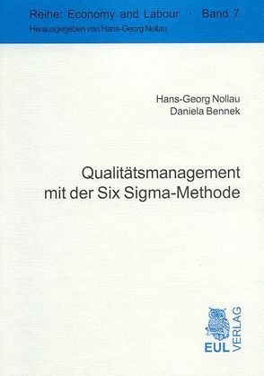 Qualitätsmanagement mit der Six Sigma-Methode von Bennek,  Daniela, Nollau,  Hans G