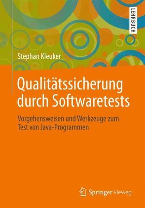 Qualitätssicherung durch Softwaretests von Kleuker,  Stephan