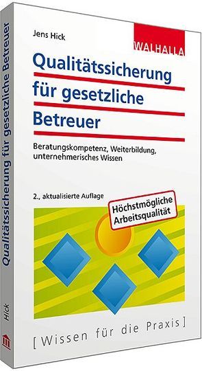 Qualitätssicherung für gesetzliche Betreuer von Hick,  Jens