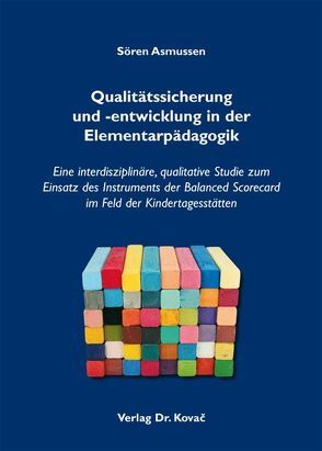 Qualitätssicherung und -entwicklung in der Elementarpädagogik von Asmussen,  Soeren