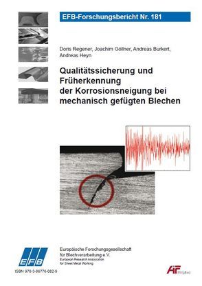 Qualitätssicherung und Früherkennung der Korrosionsneigung bei mechanisch gefügten Blechen von Burkert,  Andreas, Göllner,  Joachim, Heyn,  Andreas, Regener,  Doris