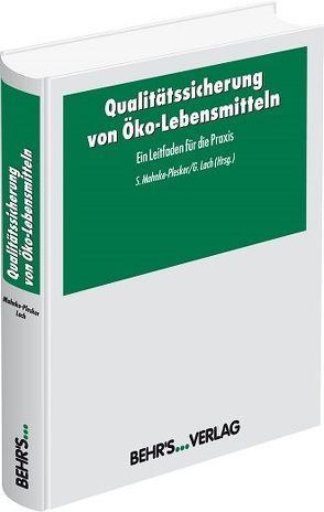 Qualitätssicherung von Öko-Lebensmitteln von Lach,  Dr. Günter, Mahnke-Plesker,  Dr. Sylvia