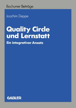 Quality Circle und Lernstatt von Deppe,  Joachim