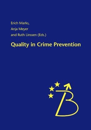 Quality in Crime Prevention von Linssen,  Ruth, Marks,  Erich, Meyer,  Anja