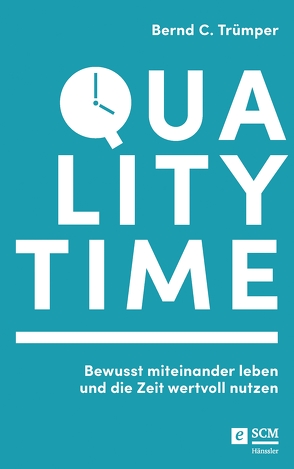 Quality Time von Trümper,  Bernd C.