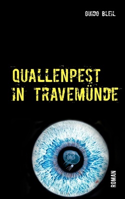 Quallenpest in Travemünde von Bleil,  Guido