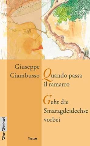 Quando passa il ramarro /Geht die Smaragdeidechse vorbei von Chiellino,  Gino, Giambusso,  Giuseppe