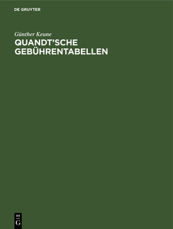 Quandt’sche Gebührentabellen von Keune,  Günther