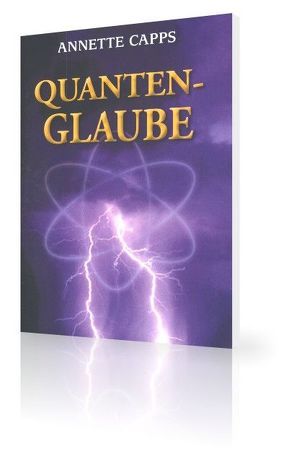 Quanten-Glaube von Capps,  Annette