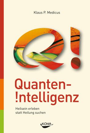 Quanten-Intelligenz von Medicus,  Klaus