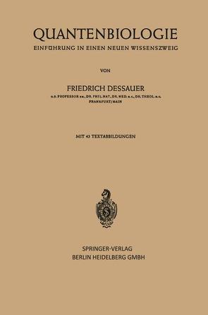 Quantenbiologie von Dessauer,  Friedrich