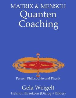 QuantenCoaching von Weigelt,  Gela