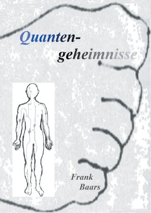 Quantengeheimnisse von Baars,  Frank