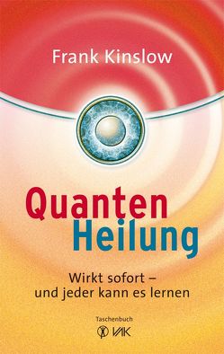 Quantenheilung von Kinslow,  Frank, Seidel,  Isolde