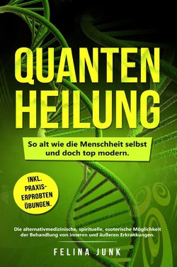 Quantenheilung von Junk,  Felina