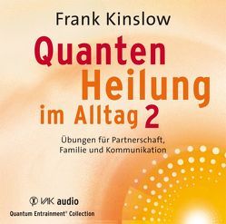 Quantenheilung im Alltag 2 von Brandt,  Beate, Kinslow,  Frank, Schmitter,  Michael