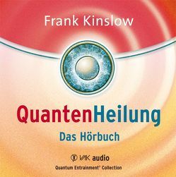 Quantenheilung von Kinslow,  Frank, Schott,  Dominik, Seidel,  Isolde