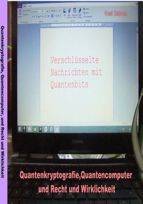 Quantenkryptografie, Quantencomputer und Recht und Wirklichkeit von Knell,  Gabriele