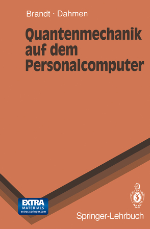 Quantenmechanik auf dem Personalcomputer von Brandt,  Siegmund, Dahmen,  Hans D., Kretschmer,  R.