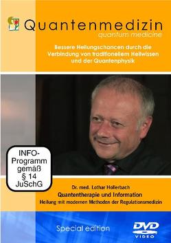 Quantenmedizin – Dr. med. Lothar Hollerbach – Quantentherapie und Information – Heilung mit modernen Methoden der Regulationsmedizin von Berberich,  Dagmar, Hollerbach,  Lothar, White,  Joseph