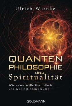 Quantenphilosophie und Spiritualität von Warnke,  Ulrich