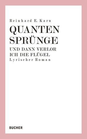 Quantensprünge von Karu,  Reinhard E.