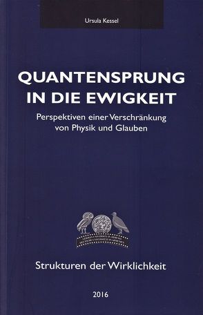 Quantensprung in die Ewigkeit von Kessel,  Ursula