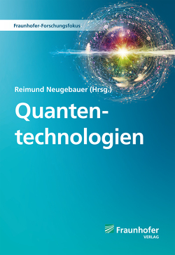 Quantentechnologien. von Neugebauer,  Reimund