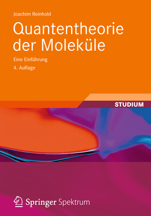 Quantentheorie der Moleküle von Reinhold,  Joachim