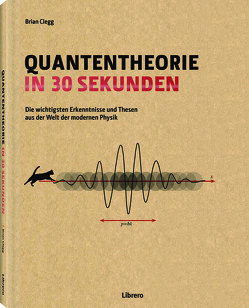 Quantentheorie in 30 Sekunden von Clegg,  Brian