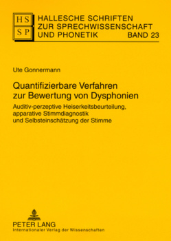 Quantifizierbare Verfahren zur Bewertung von Dysphonien von Gonnermann,  Ute