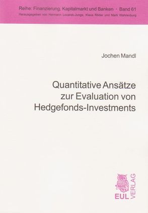 Quantitative Ansätze zur Evaluation von Hedgefonds-Investments von Mandl,  Jochen