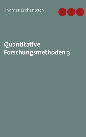 Quantitative Forschungsmethoden 3 von Eschenbach,  Thomas