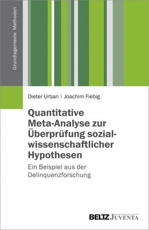 Quantitative Meta-Analyse zur Überprüfung sozialwissenschaftlicher Hypothesen von Fiebig,  Joachim, Urban,  Dieter