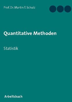 Quantitative Methoden von Schulz,  Martin T.