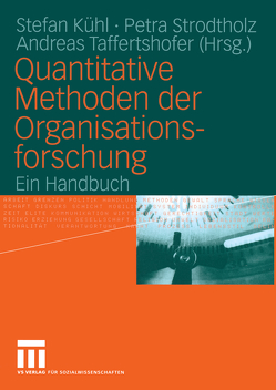 Quantitative Methoden der Organisationsforschung von Kühl,  Stefan, Strodtholz,  Petra, Taffertshofer,  Andreas