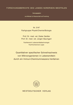 Quantitativer spezifischer Schnellnachweis von Mikroorganismen in Lebensmitteln durch ein Immun-Chemilumineszenz-Verfahren von Seidler,  Dieter