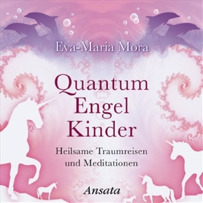 Quantum Engel Kinder CD von Mora,  Eva-Maria