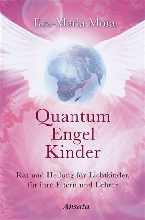 Quantum Engel Kinder von Mora,  Eva-Maria