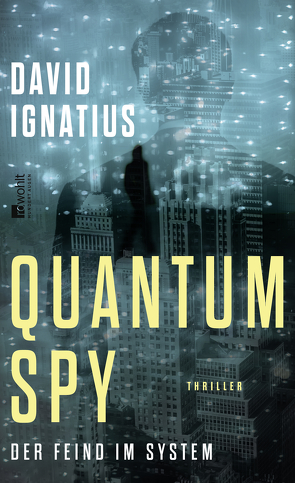 Quantum Spy von Ignatius,  David, Lux,  Stefan