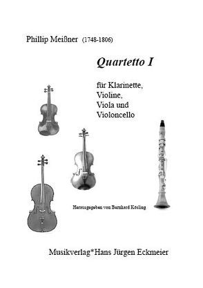 Quartetto I für Klarinette in B, Violine, Viola und Violoncello. von Meissner,  Philipp