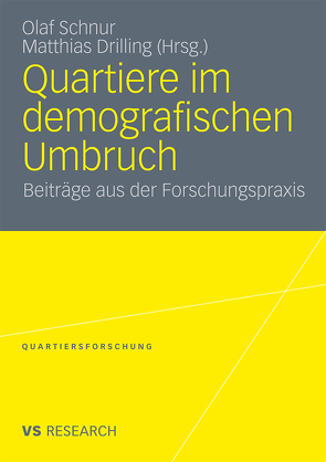 Quartiere im demografischen Umbruch von Drilling,  Matthias, Schnur,  Olaf