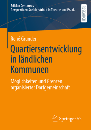 Quartiersentwicklung in ländlichen Kommunen von Gründer,  René