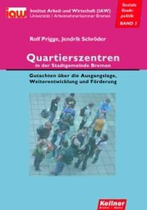 Quartierszentren in der Stadtgemeinde Bremen von Prigge,  Rolf, Schröder,  Jendrik