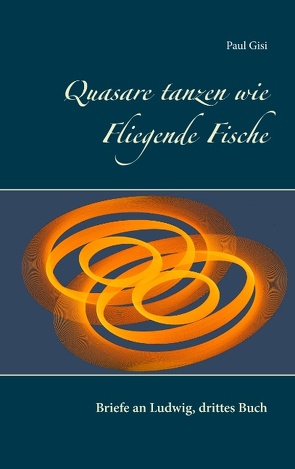 Quasare tanzen wie Fliegende Fische von Gisi,  Paul